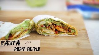 Fajita cu Piept De Pui  Guacamole [upl. by Kyriako]