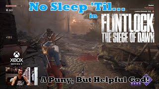 No Sleep Tilin Flintlock The Siege Of Dawn [upl. by Nylannej]