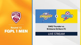 FQPL 1 Men Round 12  SWQ Thunder vs Brisbane Strikers FC [upl. by Gilboa]