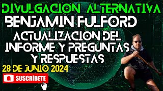 Benjamin Fulford  Actualización del Informe y Preguntas y Respuestas  28 de Junio 2024 [upl. by Aluino256]