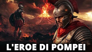 Il Soldato Romano che Sfidò il Destino di Pompei [upl. by Ferneau]