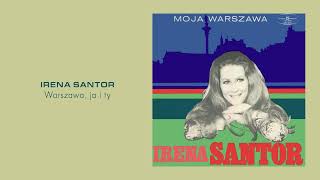 Irena Santor  Warszawa ja i ty Official Audio [upl. by Hoem]