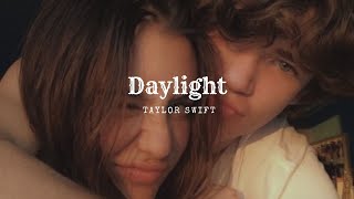 Daylight  Taylor Swift  Slowed  Reverb [upl. by Robina]