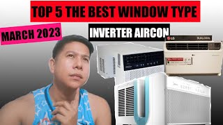 ITO NA ANG THE BEST INVERTER WINDOW TYPE AIRCONDITION MARCH 2023 [upl. by Kirtap]