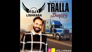 Tralla 2 Babbu Maan Dj Lishakra mix [upl. by Nedah265]