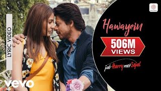 Hawayein Lyrics Song Shah Rukh Khan Anushka Arijit Singh Ravi Verma Hindi Song [upl. by Hephzibah324]