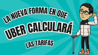 UBER ahora calculará así las tarifas 2024 [upl. by Dorine]