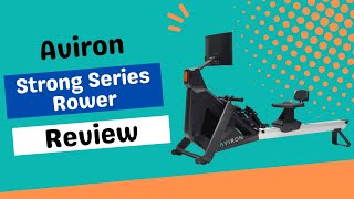 Aviron Strong Series Rower Fitness Revolution  Review [upl. by Ecnaralc]