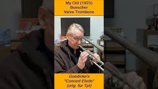 Valve Trombone quotConcert Etudequot a Trumpet Solo with My 1923 Buescher Trombone [upl. by Ahsias]