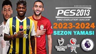 PES 2013 TRANSFER YAMASI 2024 YENİ  FORMASTADYUMSÜPER LİGampTFF 1LİG [upl. by Jeremias]