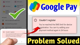 Google pay couldnt resister you  ve reached sms limit for device registeration you can try adding [upl. by Demona]