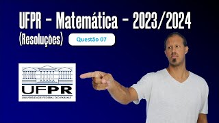 UFPR 2024 MATEMÁTICA QUESTÃO 07 [upl. by Marsland]