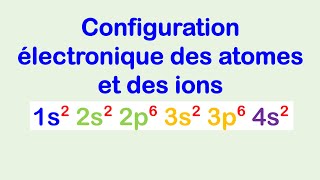 Configuration électronique des atomes et des ions [upl. by Rivy710]