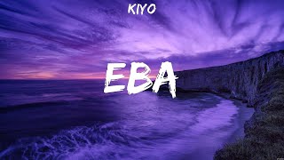 Kiyo  Eba Lyrics [upl. by Uwton623]