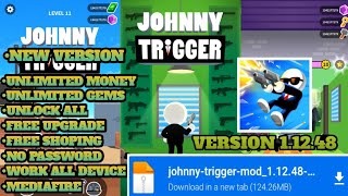 Johnny Trigger Mod Apk Terbaru 2024 v11248 • Unlimited money amp Unlimited coins [upl. by Hussey]