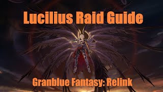 Lucilius Raid Mechanics Guide  Granblue Fantasy Relink [upl. by Ji189]