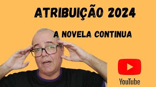 ATRIBUIÇÃO E AULAS PARA 2024 [upl. by Gilges]