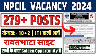 NPCIL VACANCY 2024  npcil RR site vacancy  npcil requirement 2024  npcil 279 posts  npcil bharti [upl. by Meggy736]