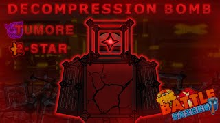 The Battle Bricks  2 Star Tumore Decompression Bomb [upl. by Thomasina]