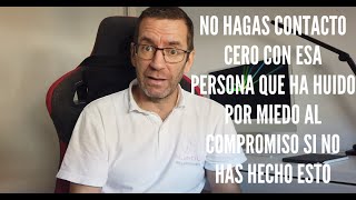 No utilices el contacto cero para respetar sus miedos con esa persona que se ha alejado de ti [upl. by Jacques]