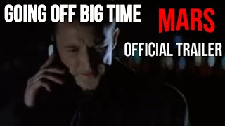 Going Off Big Time  Official Trailer  Mars [upl. by Suhploda]