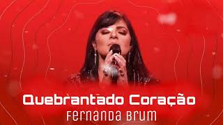 Quebrantado Coração  Fernanda Brum  Letra [upl. by Haseena247]