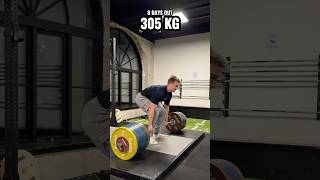 305 KG DEADLIFT  8 Days Out [upl. by Erdnua856]