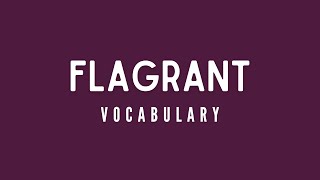 What is the meaning of Flagrant [upl. by Wenn190]