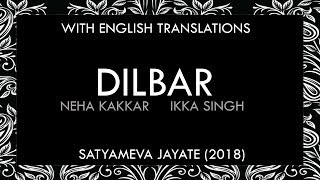 Dilbar Lyrics  With English Translation [upl. by Monaco802]