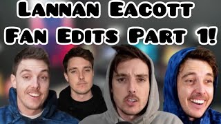 Lannan Eacott Fan edits Part 1 [upl. by Lucais462]