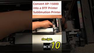 Convert Epson XP15000 into DTF or Sublimation Printer  10 [upl. by Ximenes]