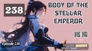 Body of the Stellar Emperor Episode 238 Audio Li Meis Wuxia Whispers Audiobook [upl. by Nayr643]