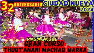 GRAN CORSO DE CIUDAD NUEVA 2024 THUQTAÑANI MACHAQ MARKA [upl. by Elockcin]