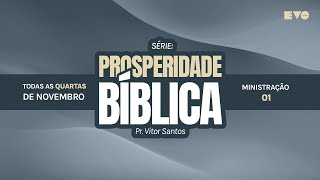 PROSPERIDADE BÍBLICA l PR VITOR SANTOS  EVO CHURCH [upl. by Leirbma736]