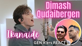 GEN Xers REACT  Dimash Qudaibergen  Ikanaide [upl. by Lindo]