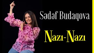 Sədəf Budaqova — NazıNazı Rəsmi Musiqi Videosu [upl. by Frankel]