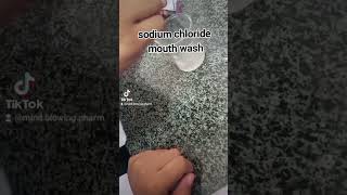 sodium chloride mouth washmouthwash medicalshortsyoutube shortfypシ゚viral [upl. by Allecram564]