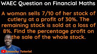 Finding  Profit from an Unknown Cost Price I WAEC Question  Financial Maths [upl. by Cecilio]