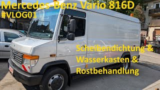 MercedesBenz Vario 816D  VLOG01  neue Scheibendichtung amp Wasserkasten und bisschen Rostvorsorge [upl. by Assenyl574]