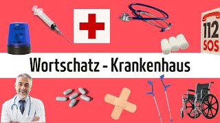 Deutsch lernen  Wortschatz Krankenhaus [upl. by Nostrebor489]