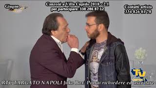 Ivan De Luca ft Gianni Sacco  quotA figlia e nu cumpagnquot  Canzoni a Villa Cupido 21 quot2018quot [upl. by Ode]