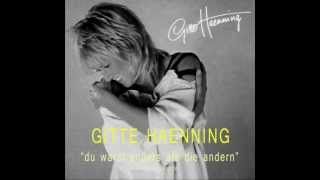 gitte haenning quotdu warst anders als die andernquot [upl. by Subocaj]