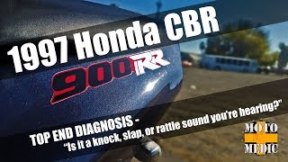 1997 Honda CBR900RR  Top End Noise  Part 1  Diagnosis [upl. by Langbehn172]