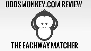 Oddsmonkeycom  The Eachway Matcher Review [upl. by Nura]