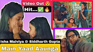 Main Yaad Aaunga  Isha Malviya amp Siddharth Gupta New Music Video Is Out 🔥 Song Reviews By Sandy😍 [upl. by Marcia834]