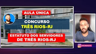 Estatuto dos Servidores de Três RiosRJ 2024  Legislação Municipal de Três RiosRJ [upl. by Brandwein]