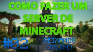 Como fazer um Servidor de Minecraft 02  Deixando Online Sem Hamachi [upl. by Sclar]