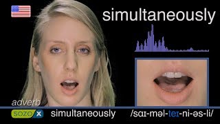 How To Pronounce SIMULTANEOUSLY  American Pronunciation [upl. by Shandy]