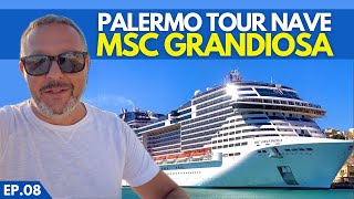 MSC GRANDIOSA 🇮🇹 PALERMO CRUISE TERMINAL  Ultima Tappa del nostro TOUR [upl. by Anirod]