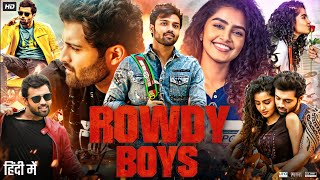 Rowdy Boys Full Movie In Hindi Dubbed  Ashish  Anupama Parameswaran  Review amp Facts HD [upl. by Nywloc]